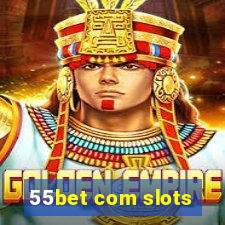 55bet com slots